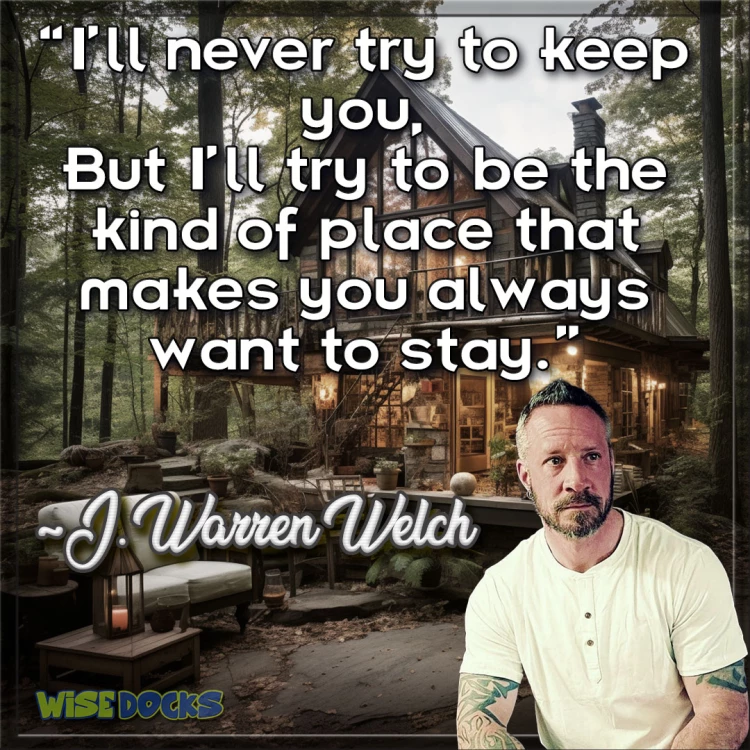 J warren welch quotes