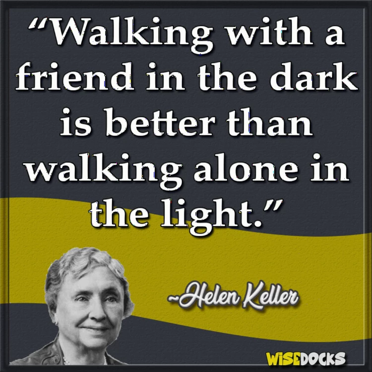 Helen Keller walking with a friend in the dark