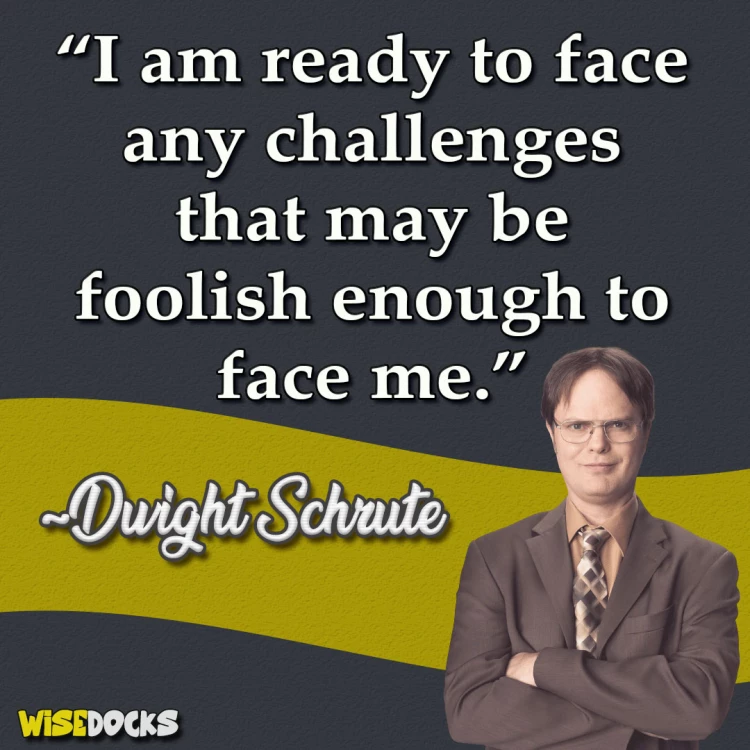 Dwight Schrute take on any challenge