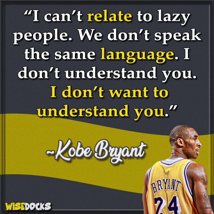 Kobe Bryant on lazy people