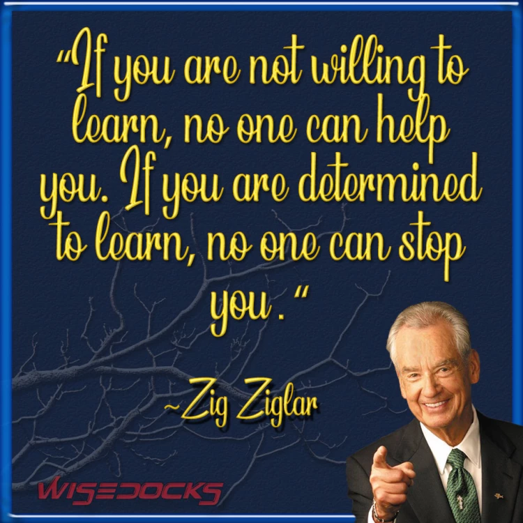 Zig Ziglar No one can help you if you aren't determined.