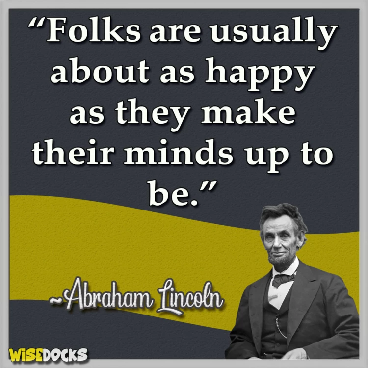 Abraham Lincoln Be Happy