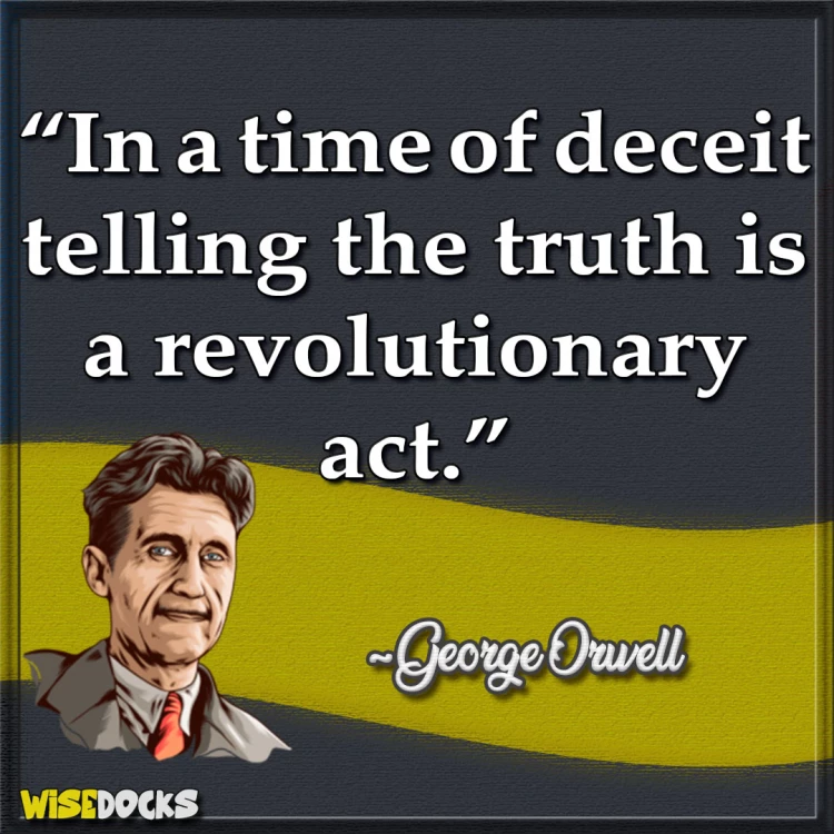 George Orwell Truth can be a breath of fresh air