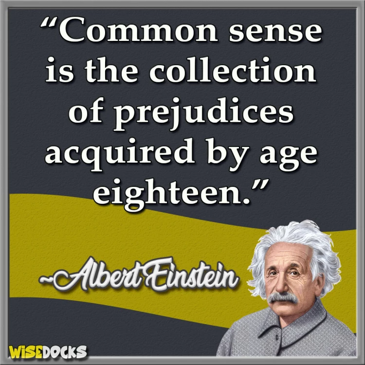 Albert Einstein on common sense