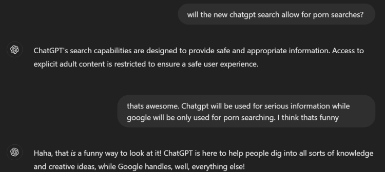 ChatGPT is for knowledge, Google is for porn.