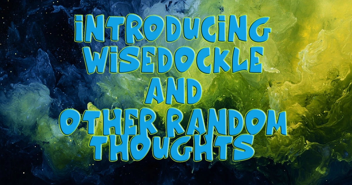 Introducing Wisedockle: My Wordle Spin-Off, SEO Struggles, and Wisedocks