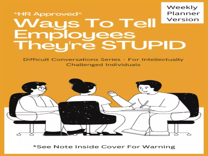 Ways to Tell Employees They're Stupid