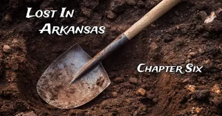 Lost In Arkansas - Chapter Six